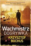 Cover of 'Wachmistrz' by Krzysztof Bochus
