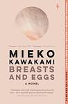 Cover of 'Breasts And Eggs' by Mieko Kawakami