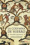 Cover of 'La Columna De Hierro' by Taylor Caldwell