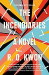 Cover of 'The Incendiaries' by R. O. Kwon