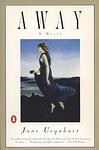 Cover of 'Away' by Jane Urquhart