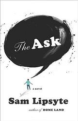 Cover of 'The Ask' by Sam Lipsyte