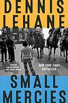 Cover of 'Small Mercies' by Dennis Lehane