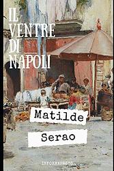 Cover of 'Il Ventre Di Napoli' by Matilde Serao