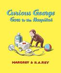 Cover of 'Curious George Goes To The Hospital' by Margret Rey