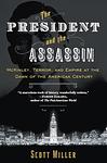 Cover of 'The President And The Assassin' by Scott  Miller