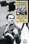 Cover of 'The Name Above the Title' by Frank Capra