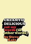 Cover of 'Creamy and Delicious' by Steve Katz