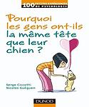 Cover of 'Pourquoi Les Gens Ont Ils La Même Tête Que Leur Chien ?' by Serge Ciccotti