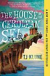 Cover of 'The House in the Cerulean Sea' by Tj Klune