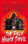 Cover of 'The Pale House Devil' by Richard Kadrey