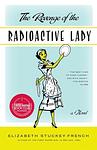 Cover of 'The Revenge Of The Radioactive Lady' by Elizabeth Stuckey-French
