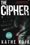 Cover of 'The Cipher' by Kathe Koja