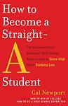 Cover of 'How To Become A Straight A Student' by Cal Newport
