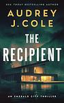 Cover of 'The Recipient' by Audrey J. Cole