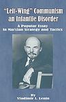 Cover of 'Left Wing Communism, An Infantile Disorder' by Vladimir Il’ich Lenin