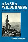 Cover of 'Alaska Wilderness' by Robert Marshall