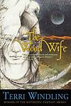 Cover of 'The Wood Wife' by Terri Windling