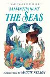 Cover of 'The Seas' by Samantha Hunt