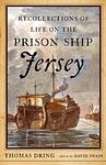 Cover of 'Recollections Of The Jersey Prison Ship' by Thomas Dring
