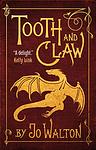 Cover of 'Tooth And Claw' by Jo Walton