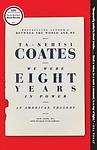 Cover of 'We Were Eight Years In Power' by Ta-Nehisi Coates