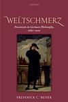 Cover of 'Weltschmerz' by Frederick C. Beiser