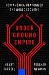 Cover of 'Underground Empire' by Henry Farrell, Abraham Newman
