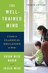 Cover of 'The Well Trained Mind' by Susan Wise Bauer