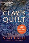 Cover of 'Clay's Quilt' by Silas House