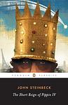 Cover of 'The Short Reign Of Pippin Iv' by John Steinbeck