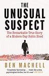 Cover of 'The Unusual Suspect' by Ben Machell