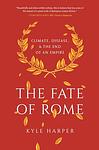 Cover of 'The Fate Of Rome' by Kyle Harper