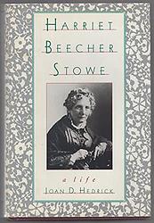 Cover of 'Harriet Beecher Stowe' by Joan D. Hedrick
