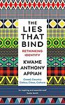 Cover of 'The Lies That Bind' by Anthony Appiah