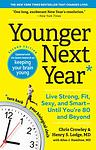 Cover of 'Younger Next Year' by Chris Crowley