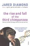 Cover of 'The Rise And Fall Of The Third Chimpanzee' by Jared Diamond