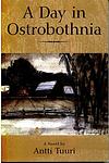 Cover of 'A Day In Ostrobothnia' by Antti Tuuri