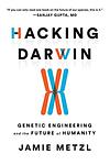 Cover of 'Hacking Darwin' by Jamie Metzl