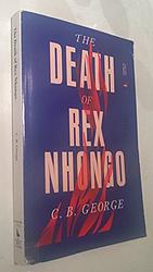Cover of 'The Death Of Rex Nhongo' by C. B. George