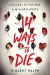 Cover of '14 Ways To Die' by Vincent Ralph