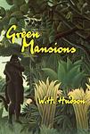 Cover of 'Green Mansions' by W. H. Hudson