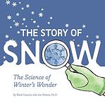 Cover of 'The Story Of Snow' by Mark Cassino, Jon Nelson