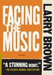 Cover of 'Facing The Music' by Larry Brown