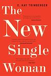 Cover of 'The New Single Woman' by E. Kay Trimberger