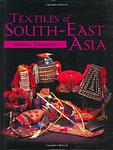 Cover of 'Textiles Of South East Asia' by Angela Thompson