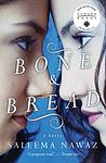 Cover of 'Bone And Bread' by Saleema Nawaz