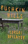 Cover of 'Pushkin Hills' by Sergei Dovlatov