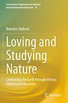 Cover of 'Loving And Studying Nature' by Malcolm Skilbeck