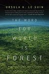 Cover of 'The Word For World Is Forest' by Ursula K. Le Guin